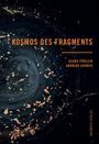 : Kosmos des Fragments, Buch