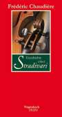 Frédéric Chaudière: Geschichte einer Stradivari, Buch