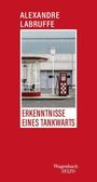 Alexandre Labruffe: Erkenntnisse eines Tankwarts, Buch