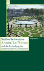 Stefan Schweizer: André Le Nôtre und die Erfindung der französischen Gartenkunst, Buch