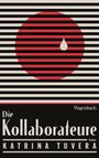 Katrina Tuvera: Die Kollaborateure, Buch