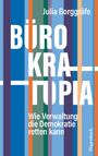 Julia Borggräfe: Bürokratopia, Buch