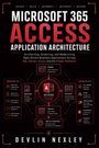 Devlin Nexley: Microsoft 365 Access Application Architecture, Buch