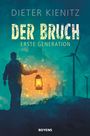 "Dieter Kienitz: Der Bruch, Erste Generation." Illustration: Person mit Laterne vor Windrädern, mystische Atmosphäre.