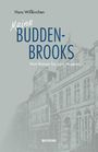 "Meine BUDDENBROOKS. Vom Roman bis zum Museum." Gebäude im Hintergrund, Name: Hans Wißkirchen, Verlag: BOYENS.
