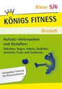 Christiane Althoff: Untersuchen und Gestalten 5./6. Schuljahr. Königs Fitness Deutsch, Buch