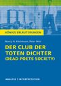 Nancy H. Kleinbaum: Der Club der toten Dichter - Dead Poets Society von Nancy H. Kleinbaum. Königs Erläuterungen., Buch