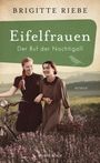 Brigitte Riebe: Eifelfrauen: Der Ruf der Nachtigall, Buch