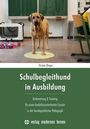 Kirsten Berger: Schulbegleithund in Ausbildung, Buch