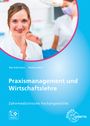 Bernd Wollenweber: Praxismanagement und Wirtschaftslehre, Zahnmedizinische Fachangestellte, Buch
