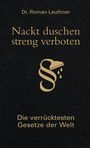 Roman Leuthner: Nackt duschen - streng verboten, Buch