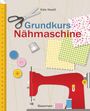 Kate Haxell: Grundkurs Nähmaschine, Buch