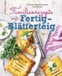 Christine Sinnwell-Backes: Familienrezepte mit Fertig-Blätterteig: schnell, gesund und lecker. Das Kochbuch mit Rezepten für Große und Kleine. Gut kochen für die ganze Familie, Buch