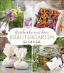 Gabriele Bickel: Geschenke aus dem Kräutergarten für Leib & Seele, Buch