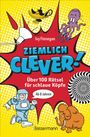 Ivy Finnegan: Ziemlich clever! Über 100 Rätsel für schlaue Köpfe. Ab 8 Jahren, Buch