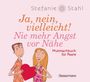 „Stefanie Stahl. Ja, nein, vielleicht! Nie mehr Angst vor Nähe. Mutmachbuch für Paare.“ Illustration: Paar mit Herz.