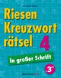 Eberhard Krüger: Riesen-Kreuzworträtsel in großer Schrift 4, Buch
