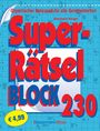 "Super-Rätsel Block 230" steht groß in Rot-Blau. "Gigantischer Ratespaß für alle Gelegenheiten" oben. Preis: € 4,99.