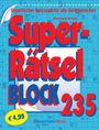 "Super-Rätsel BLOCK 235", "Gigantischer Ratespaß für alle Gelegenheiten", "Eberhard Krüger", "€ 4,99", "Bassermann Rätsel"; Hintergrund: Kreuzworträtsel.
