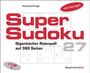 „Super Sudoku 27“, „Gigantischer Ratespaß auf 360 Seiten“, Preis: 3,99 €. Es zeigt ein Sudoku-Raster.