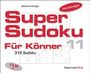 "Super Sudoku Für Könner 11", 312 Sudoku, Preis 3,99 €, mit Lösungen. Hintergrund zeigt ein Sudoku-Gitter.