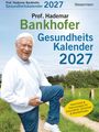 Hademar Bankhofer: Prof. Bankhofers Gesundheitskalender 2027, KAL