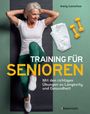 Emily Castellani: Training für Senioren - Mit den richtigen Übungen zu Longevity und Gesundheit, Buch