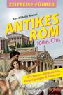 Karl-Wilhelm Weeber: Zeitreise-Führer: Antikes Rom 100 n. Chr., Buch