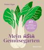 „Robert Elger. 40 asiatische Kräuter & Gemüse ganz einfach selber anbauen. Mein Asia Gemüsegarten.“ Illustration: Pak Choi.