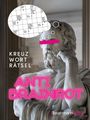 „Kreuzwort Rätsel“ und „ANTI BRAINROT“ in Neon. Skulptur mit pinkem Balken vor den Augen und Denkblasen.