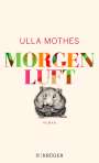 Ulla Mothes: Morgenluft, Buch
