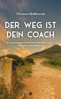 Thomas Holtbernd: Der Weg ist Dein Coach, Buch
