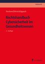Titel: Rechtshandbuch Cybersicherheit im Gesundheitswesen, 2. Auflage. Autoren: Dochow/Dittrich/Ippach.
