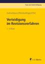 Reinhold Schlothauer: Verteidigung im Revisionsverfahren, Buch
