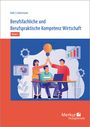 : Berufsfachliche und Berufspraktische Kompetenz Wirtschaft Band 2. Baden-Württemberg, Buch