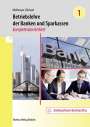 Jürgen Mühlmeyer: Betriebslehre der Banken und Sparkassen - kompetenzorientiert Band 1, Buch