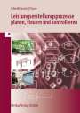 Michael Schmidthausen: Leistungserstellungsprozesse planen, steuern und kontrollieren, Buch