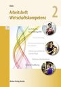 Eberhard Boller: Arbeitsheft Wirtschaftskompetenz 2, Buch