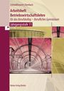 Michael Schmidthausen: Arbeitsheft Betriebswirtschaftslehre für das Berufskolleg - Berufliches Gymnasium - Jahrgangsstufe 11, Buch