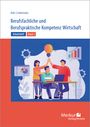 : Arbeitsheft Berufsfachliche und Berufspraktische Kompetenz Wirtschaft Band 2,. Baden-Württemberg, Buch