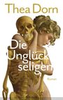 Thea Dorn: Die Unglückseligen, Buch