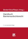 Alexander Glos: Handbuch Bankenaufsichtsrecht, Buch