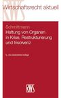 Jens M. Schmittmann: Haftung von Organen in Krise, Restrukturierung und Insolvenz, Buch