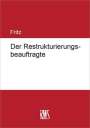 Daniel Friedemann Fritz: Der Restrukturierungsbeauftragte, Buch