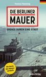 Thomas Flemming: Die Berliner Mauer, Buch