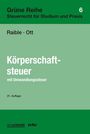 „Grüne Reihe 6, Steuerrecht für Studium und Praxis. Körperschaftsteuer mit Umwandlungssteuer, 21. Auflage.“