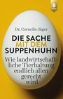 Cornelie Jäger: Die Sache mit dem Suppenhuhn, Buch