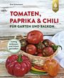 Eva Schumann: Tomaten, Paprika & Chili für Garten und Balkon, Buch