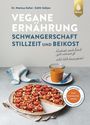 Markus Keller: Vegane Ernährung: Schwangerschaft, Stillzeit und Beikost, Buch