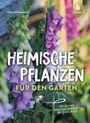 Elke Schwarzer: Heimische Pflanzen für den Garten, Buch